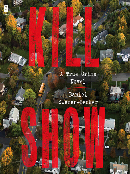Title details for Kill Show by Daniel Sweren-Becker - Available